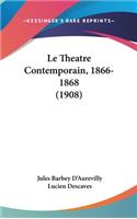 Le Theatre Contemporain, 1866-1868 (1908)