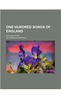 One Hundred Songs of England; For High Voice: (English)