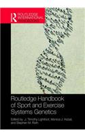 Routledge Handbook of Sport and Exercise Systems Genetics