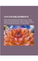1514 Establishments: Trinity House, Pocklington School, Sancti Spiritus, Cuba, Roman Catholic Diocese of Funchal(English)