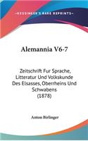 Alemannia V6-7: Zeitschrift Fur Sprache, Litteratur Und Volkskunde Des Elsasses, Oberrheins Und Schwabens (1878)