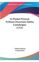 In Pindari Primum Pythium Dissertatio Habita Cantabrigiae (1751)