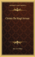 Christie The King's Servant
