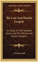 The Lost and Hostile Gospels