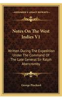 Notes On The West Indies V1
