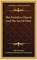 The Primitive Church and the See of Peter
