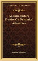 Introductory Treatise On Dynamical Astronomy