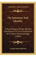 On Sameness and Identity on Sameness and Identity