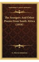 The Avengers And Other Poems From South Africa (1918)