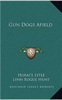 Gun Dogs Afield