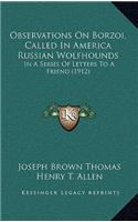 Observations on Borzoi, Called in America Russian Wolfhounds