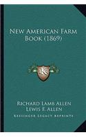 New American Farm Book (1869)