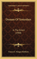 Dreams Of Yesterdays