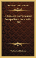 De Cuneatis Inscriptionibus Persepolitanis Lucubratio (1798)