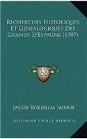 Recherches Historiques Et Genealogiques Des Grands D'Espagne (1707)
