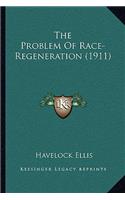 Problem Of Race-Regeneration (1911)