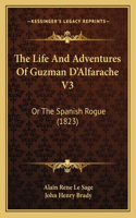 Life And Adventures Of Guzman D'Alfarache V3