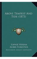 Above Tempest And Tide (1873)