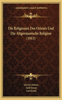 Religionen Des Orients Und Die Altgermanische Religion (1913)