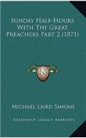 Sunday Half-Hours With The Great Preachers Part 2 (1871)