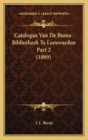 Catalogus Van De Buma-Bibliotheek Te Leeuwarden Part 2 (1889)
