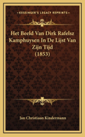 Het Beeld Van Dirk Rafelsz Kamphuysen In De Lijst Van Zijn Tijd (1853)