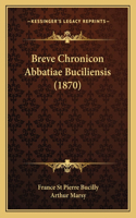 Breve Chronicon Abbatiae Buciliensis (1870)