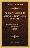 Animadversionum In Loca Quaedam Veterum Poetarum