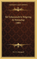 Het Verkeersrecht In Wetgeving En Wetenschap (1885)