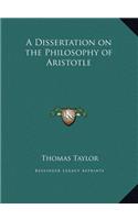 A Dissertation on the Philosophy of Aristotle