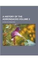 A History of the Adirondacks Volume 2: (English)