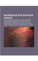 Bateristas DOS Estados Unidos: Matt Chamberlain, Elvin Jones, Karen Carpenter, Travis Barker, Don Henley, Joey Jordison, Mike Portnoy(Portuguese)