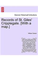 Records of St. Giles' Cripplegate. [With a Map.]: (English)