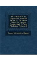 El Tribunal de La Inquisicion, Llamado de La Fe del Santo Oficio