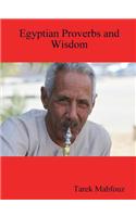 Egyptian Proverbs and Wisdom
