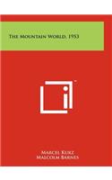 The Mountain World, 1953