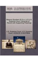 Missouri Southern R Co V. U S U.S. Supreme Court Transcript of Record with Supporting Pleadings
