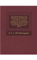 First Annual Report of the State Oil and Gas Supervisor of California for the Fiscal Year 1915-16: Covering Operations of the Department of Petroleum and Gas of the State Mining Bureau Volume No.73 - Primary Source Edition
