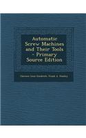 Automatic Screw Machines and Their Tools