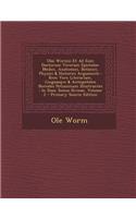 Olai Wormii Et Ad Eum Doctorum Virorum Epistolae