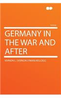 Germany in the War and After: (English)