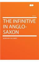 The Infinitive in Anglo-Saxon