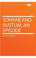 Sohrab and Rustum, an Episode