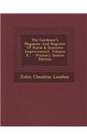 The Gardener's Magazine and Register of Rural & Domestic Improvement, Volume 8... - Primary Source Edition