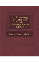 An Etymology of Latin and Greek