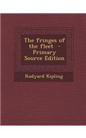 The Fringes of the Fleet - Primary Source Edition