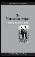 Manhattan Project: Making the Atomic Bomb