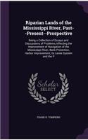 Riparian Lands of the Mississippi River, Past--Present--Prospective