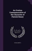 Oration Commemorative of the Character of Patrick Henry