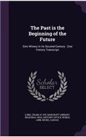 Past is the Beginning of the Future